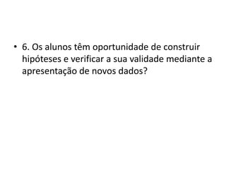 É tirado partido do conhecimento gramatical implícito dos alunos?
