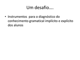 Os dados fornecidos permitem uma hierarquização da informação a partir dos casos mais simples para os mais complexos e a constituição de pares mínimos?5. A actividade é construída de tal forma que os alunos possam tirar conclusões em pequenos passos?