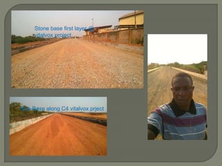 Stone base first layer @
vitalvox project
Sub-Base along C4 vitalvox prject
 