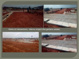Kerbs at intersections, vitalvox project (the gardens estate)
 