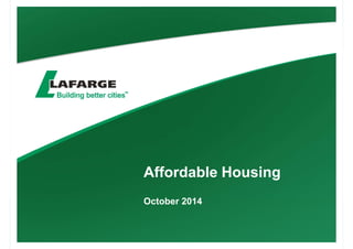 Affordable Housing
October 2014
 
