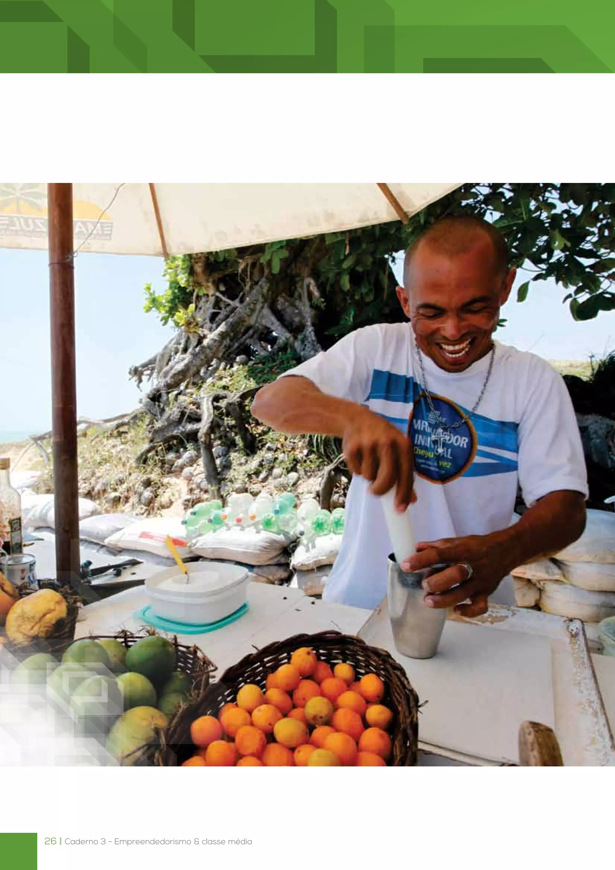 26 | Caderno 3 - Empreendedorismo & classe média
 