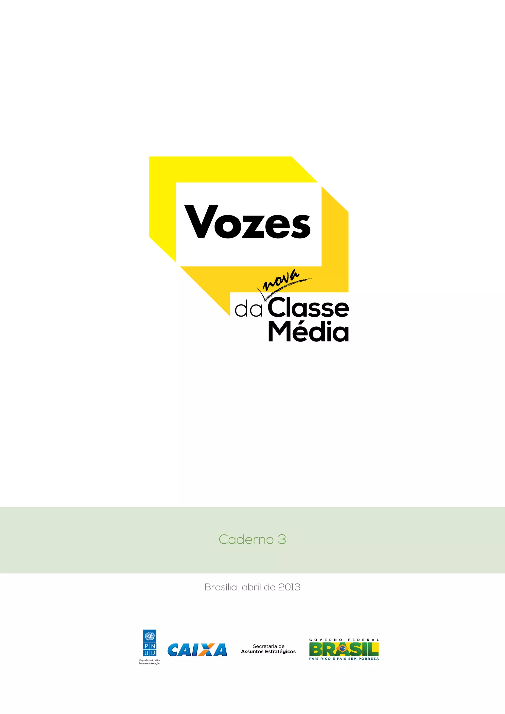 Caderno 3
Brasília, abril de 2013
Empoderando vidas.
Fortalecendo nações.
 
