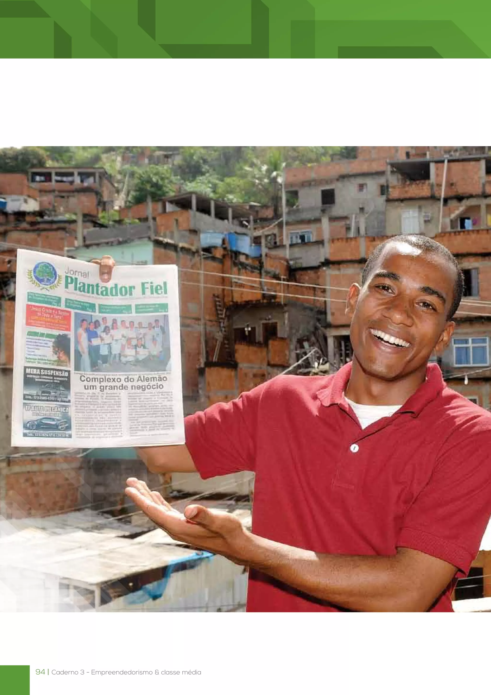 94 | Caderno 3 - Empreendedorismo & classe média
 
