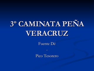 3º CAMINATA PEÑA VERACRUZ Fuente Dé - Pico Tesorero 