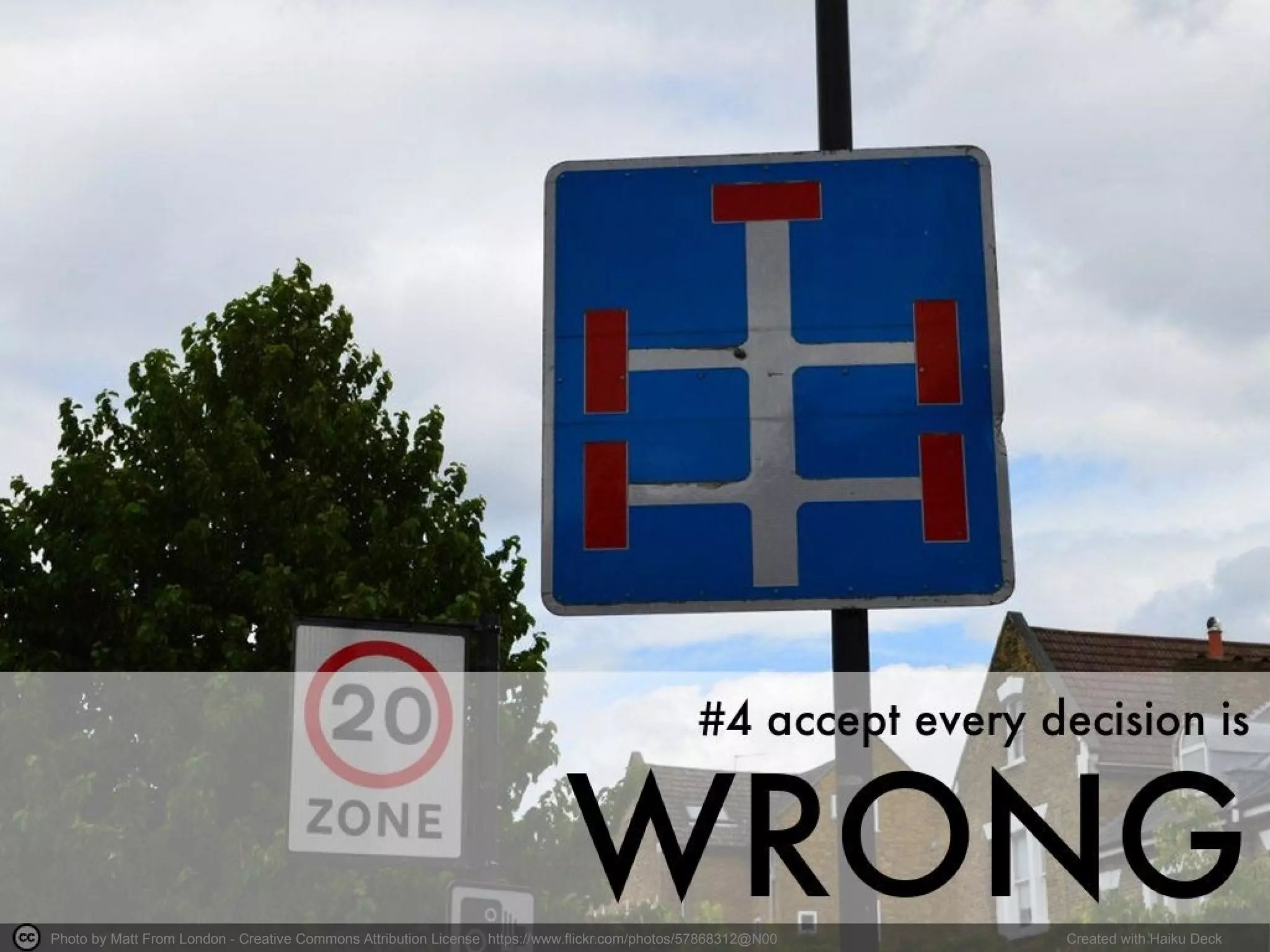 Photo by Matt From London - Creative Commons Attribution License https://www.flickr.com/photos/57868312@N00 Created with Haiku Deck
 