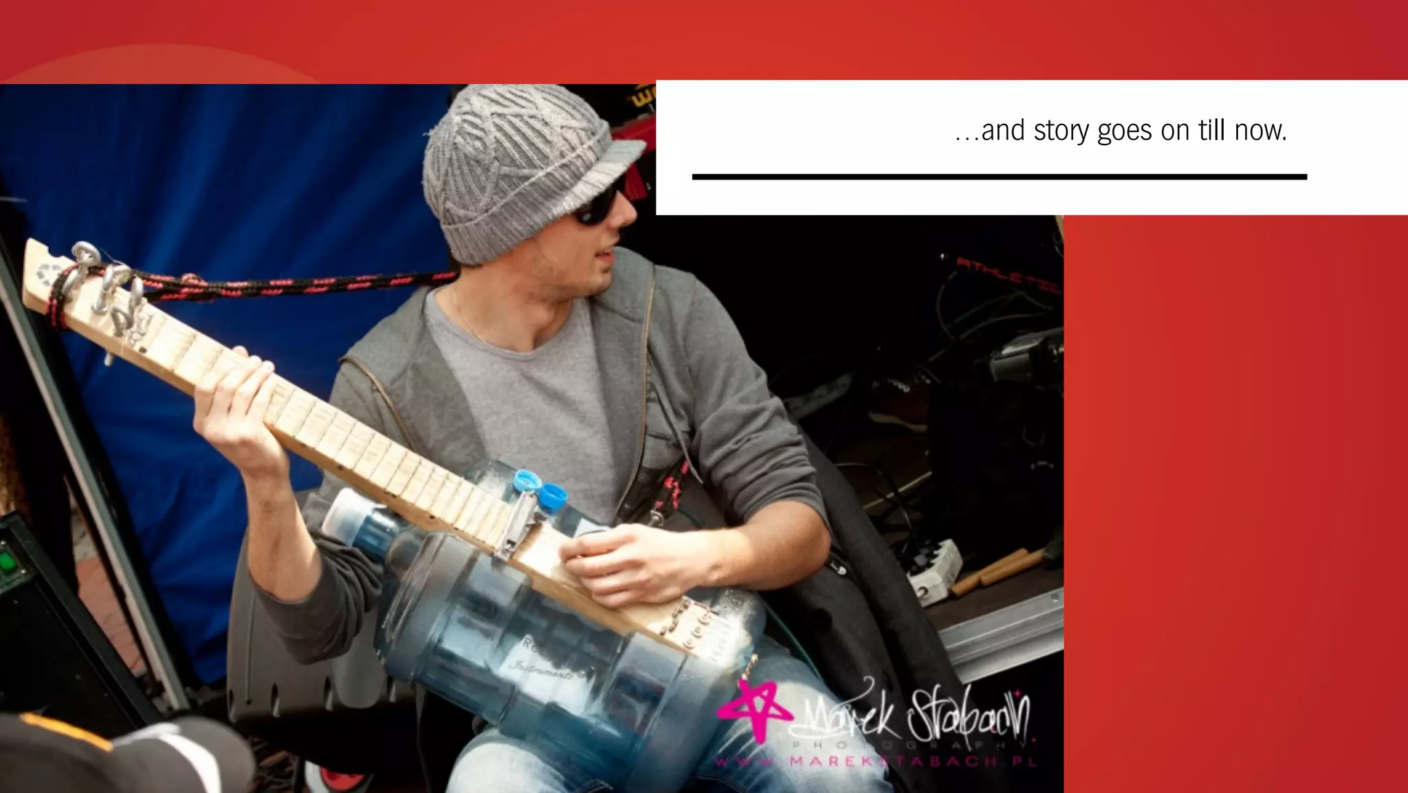 …and story goes on till now.
 