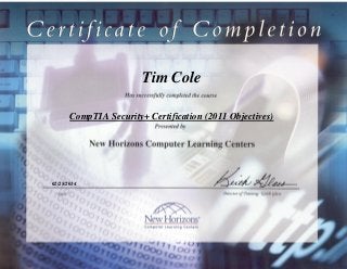 Tim Cole
CompTIA Security+ Certification (2011 Objectives)
02/28/2014
 
