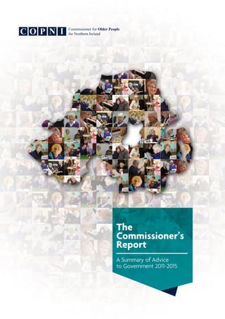 A Summary of Advice
to Government 2011-2015
The
Commissioner’s
Report
 