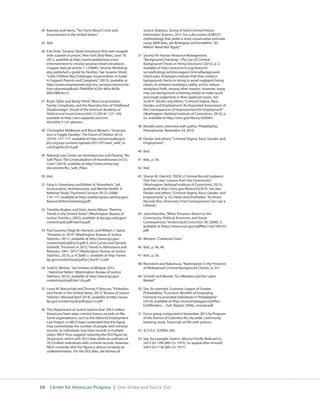 69 Center for American Progress | One Strike and You’re Out 
24 Kearney and Harris, “Ten Facts About Crime and 
Incarceration in the United States.” 
25 Ibid. 
26 Erik Ortiz, “Sesame Street introduces first-ever muppet 
with a parent in prison,” New York Daily News, June 19, 
2013, available at http://www.nydailynews.com/ 
entertainment/tv-movies/sesame-street-introduces-muppet- 
dad-jail-article-1.1376845. Sesame Workshop 
also published a guide for families. See Sesame Street, 
“Little Children Big Challenges: Incarceration: A Guide 
to Support Parents and Caregivers” (2013), available at 
http://www.sesamestreet.org/cms_services/services?ac-tion= 
downloaduid=784d4f44-425b-445a-842b- 
86b5088cbcc5. 
27 Bryan Sykes and Becky Pettit, “Mass Incarceration, 
Family Complexity, and the Reproduction of Childhood 
Disadvantage,” Annals of the American Academy of 
Political and Social Science 654 (1) (2014): 127–149, 
available at http://ann.sagepub.com/con-tent/ 
654/1/127.abstract. 
28 Christopher Wildeman and Bruce Western, “Incarcera-tion 
in Fragile Families,” The Future of Children 20 (2) 
(2010): 157–177, available at http://prisonstudiespro-ject. 
org/wp-content/uploads/2011/07/west_wild_in-carcfragfam2010. 
pdf. 
29 National Law Center on Homelessness and Poverty, “No 
Safe Place: The Criminalization of Homelessness in U.S. 
Cities” (2014), available at http://www.nlchp.org/ 
documents/No_Safe_Place. 
30 Ibid. 
31 Greg A. Greenberg and Robert A. Rosenheck, “Jail 
Incarceration, Homelessness, and Mental Health: A 
National Study,” Psychiatric Services 59 (2) (2008): 
170–177, available at http://pathprogram.samhsa.gov/ 
ResourceFiles/Greenberg.pdf. 
32 Timothy Hughes and Doris James Wilson, “Reentry 
Trends in the United States” (Washington: Bureau of 
Justice Statistics, 2002), available at bjs.ojp.usdoj.gov/ 
content/pub/pdf/reentry.pdf. 
33 Paul Guerino, Paige M. Harrison, and William J. Sabol, 
“Prisoners in 2010” (Washington: Bureau of Justice 
Statistics, 2011), available at http://www.bjs.gov/ 
content/pub/pdf/p10.pdf; E. Ann Carson and Daniela 
Golinelli, “Prisoners in 2012: Trends in Admissions and 
Releases, 1991–2012” (Washington: Bureau of Justice 
Statistics, 2013), p. 4, Table 2, available at http://www. 
bjs.gov/content/pub/pdf/p12tar9112.pdf. 
34 Todd D. Minton, “Jail Inmates at Midyear 2012 
- Statistical Tables” (Washington: Bureau of Justice 
Statistics, 2013), available at http://www.bjs.gov/ 
content/pub/pdf/jim12st.pdf. 
35 Laura M. Maruschak and Thomas P. Bonczar, “Probation 
and Parole in the United States, 2012,” Bureau of Justice 
Statistics (Revised April 2014), available at http://www. 
bjs.gov/content/pub/pdf/ppus12.pdf 
36 The Department of Justice reports that 100.5 million 
Americans have state criminal history records on file. 
Some organizations, such as the National Employment 
Law Project, or NELP, have contended that this figure 
may overestimate the number of people with criminal 
records, as individuals may have records in multiple 
states. NELP thus suggests reducing the DOJ figure by 
30 percent, which with 2012 data yields an estimate of 
70.3 million individuals with criminal records. However, 
NELP concedes that this figure is almost certainly an 
underestimation. For the DOJ data, see Bureau of 
Justice Statistics, Survey of State Criminal History 
Information Systems, 2012. For a discussion of NELP’s 
methodology that yields a more conservative estimate 
using 2008 data, see Rodriguez and Emsellem, “65 
Million ‘Need Not Apply’.” 
37 Society for Human Resource Management, 
“Background Checking—The Use of Criminal 
Background Checks in Hiring Decisions” (2012), p. 2, 
available at http://www.shrm.org/research/ 
surveyfindings/articles/pages/criminalbackground-check. 
aspx. Employers indicate that they conduct 
background checks in hiring to avoid negligent hiring 
claims, to enhance workplace safety, and to reduce 
workplace theft, among other reasons. However, many 
may use background screening simply to make quick 
and rough judgments in their applicant pools. See 
Scott H. Decker and others, “Criminal Stigma, Race, 
Gender, and Employment: An Expanded Assessment of 
the Consequences of Imprisonment for Employment” 
(Washington: National Institute of Corrections, 2014), p. 
52, available at http://nicic.gov/library/028063. 
38 Ronald Lewis, interview with author, Philadelphia, 
Pennsylvania, November 24, 2014. 
39 Decker and others, “Criminal Stigma, Race, Gender, and 
Employment.” 
40 Ibid. 
41 Ibid., p. 54. 
42 Ibid. 
43 Sharon M. Dietrich, “EEOC’s Criminal Record Guidance 
One Year Later: Lessons from the Community” 
(Washington: National Institute of Corrections, 2013), 
available at http://nicic.gov/library/027679. See also 
Decker and others, “Criminal Stigma, Race, Gender, and 
Employment,” p. 52; Fields and Emshwiller, “As Arrest 
Records Rise, Americans Find Consequences Can Last a 
Lifetime.” 
44 Joan Petersilia, “When Prisoners Return to the 
Community: Political, Economic and Social 
Consequences,” Sentencing  Corrections (9) (2000): 3, 
available at https://www.ncjrs.gov/pdffiles1/nij/184253. 
pdf. 
45 Western, “Collateral Costs.” 
46 Ibid., p. 40, 48. 
47 Ibid., p. 56. 
48 Blumstein and Nakamura, “Redemption in the Presence 
of Widespread Criminal Background Checks,” p. 331. 
49 Schmitt and Warner, “Ex-offenders and the Labor 
Market.” 
50 See, for example, Economy League of Greater 
Philadelphia, “Economic Benefits of Employing 
Formerly Incarcerated Individuals in Philadelphia” 
(2010), available at http://economyleague.org/files/ 
ExOffenders_-_Full_Report_FINAL_revised.pdf. 
51 Focus group conducted in November 2013 by Program 
of the District of Columbia for city-wide, community 
listening study. Transcript on file with authors. 
52 42 U.S.C. §2000e-2(k). 
53 See, for example, Green v. Missouri Pacific Railroad Co., 
523 F.2d 1290 (8th Cir. 1975), on appeal after remand, 
549 F.2d 1158 (8th Cir. 1977). 
 