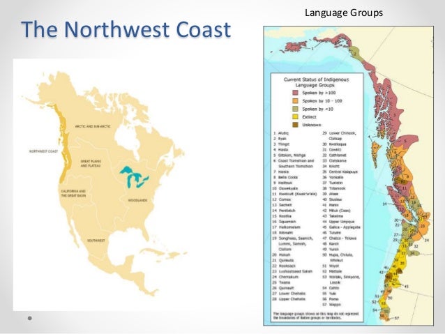 Pacific Northwest Coastal Language Groups and Traditions Pacific Northwest Coastal Language Groups and Traditions