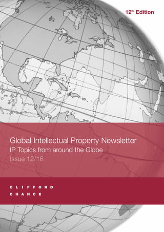 Global Intellectual Property Newsletter
IP Topics from around the Globe
12th
Edition
 