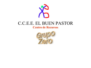 C.C.E.E. EL BUEN PASTOR
      Centro de Recursos
 