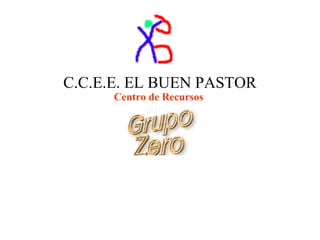 C.C.E.E. EL BUEN PASTOR
Centro de Recursos
 