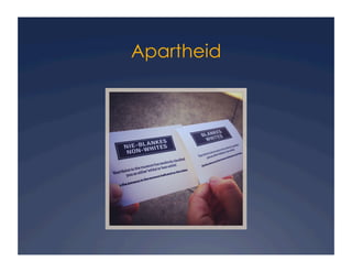 Apartheid
 