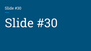 Slide #30
Slide #30
 