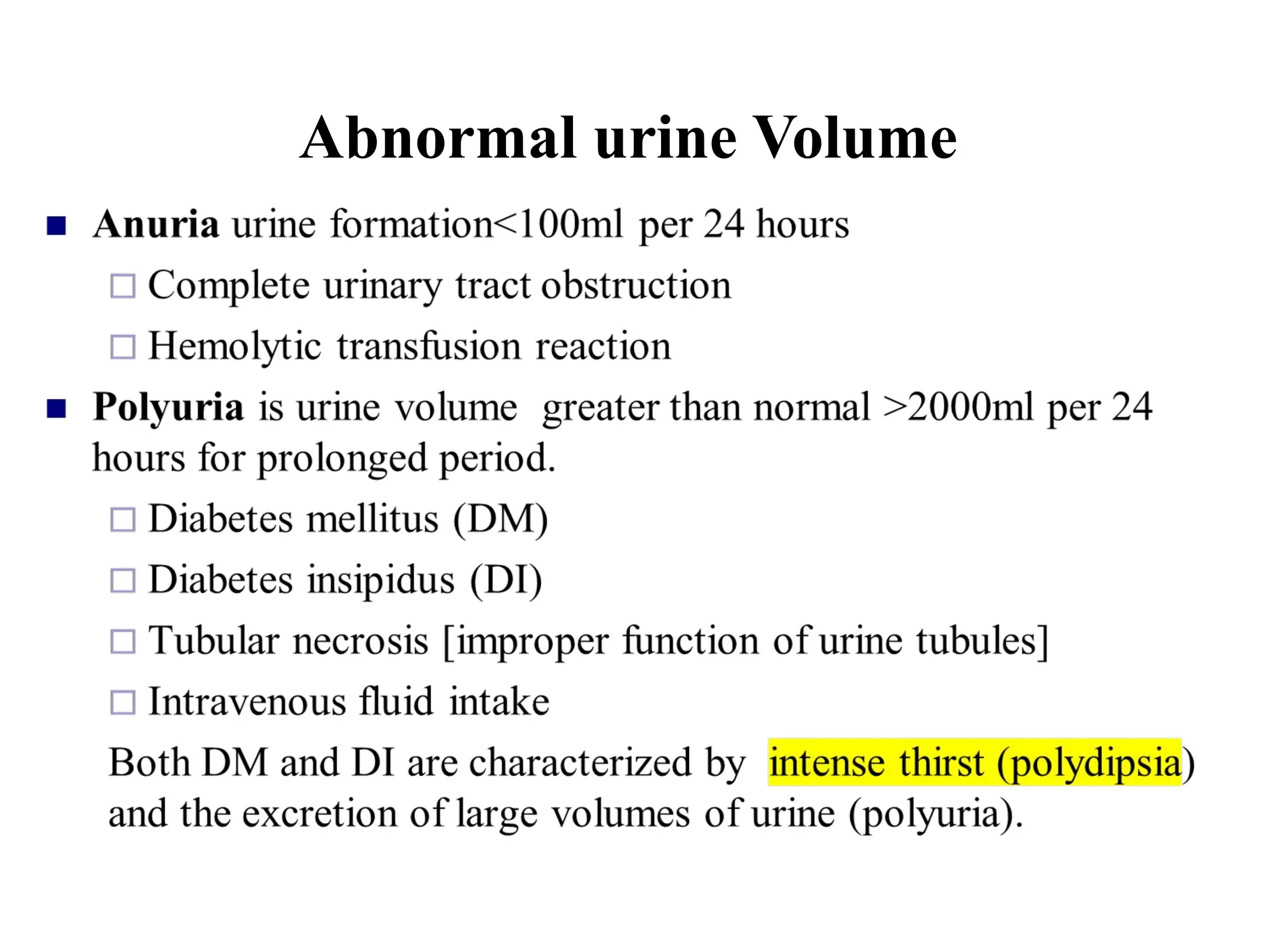 Abnormal urine Volume
 