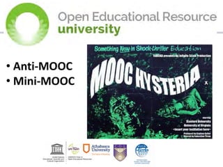 • Anti-MOOC
• Mini-MOOC
 