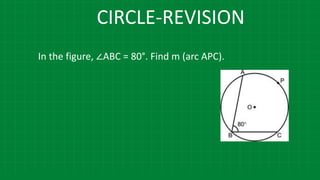 CIRCLE-REVISION
In the figure, ∠ABC = 80°. Find m (arc APC).
 