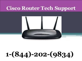 Cisco Router Tech Support
1-(844)-202-(9834)
 