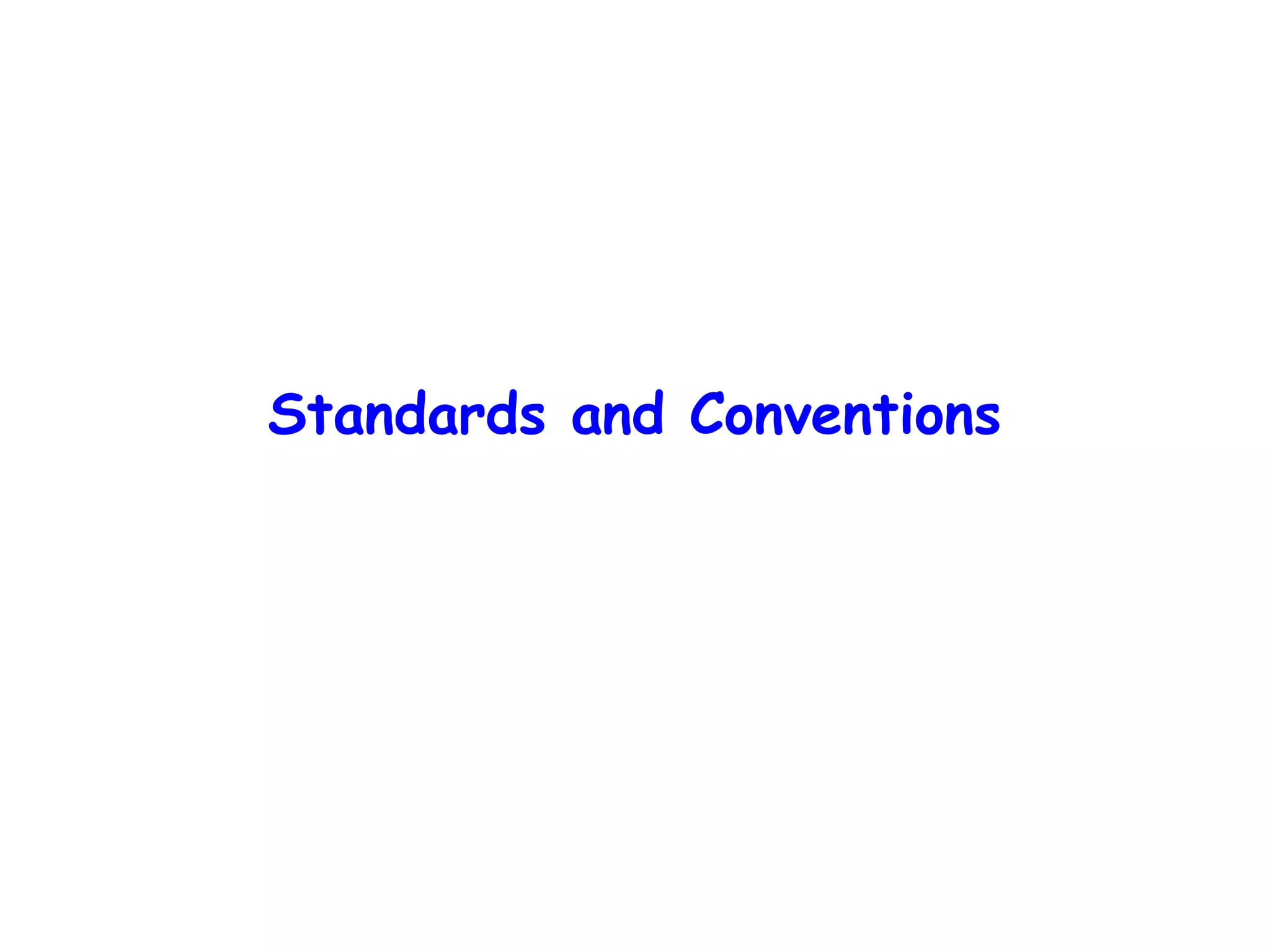 Standards and Conventions

 