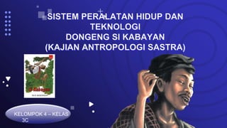 KELOMPOK 4 – KELAS
3C
 