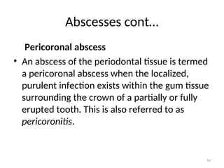 Eruption Abscess 3 Classification of diseases and conditions affecting the periodontium.ppt