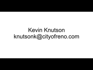 Kevin Knutson [email_address] 