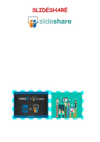 SLIDESHARE 
 
 