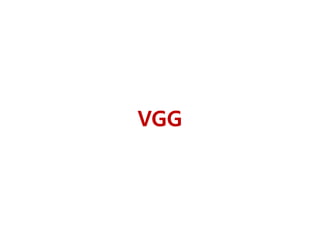 VGG
 