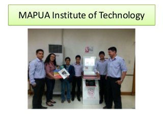 MAPUA Institute of Technology
 