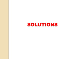 SOLUTIONS
 