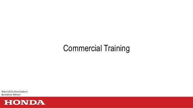 Commercial Training
March 2022, New Zealand
By Andrew Witham
 
