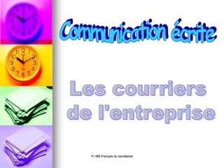 Fr 485 Français du secrétariatCommunication écriteLes courriers de l'entreprise