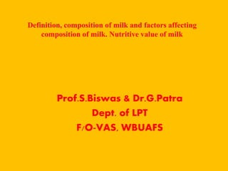 3) Composition of milk. Nutritive value of milk and factors affecting ...