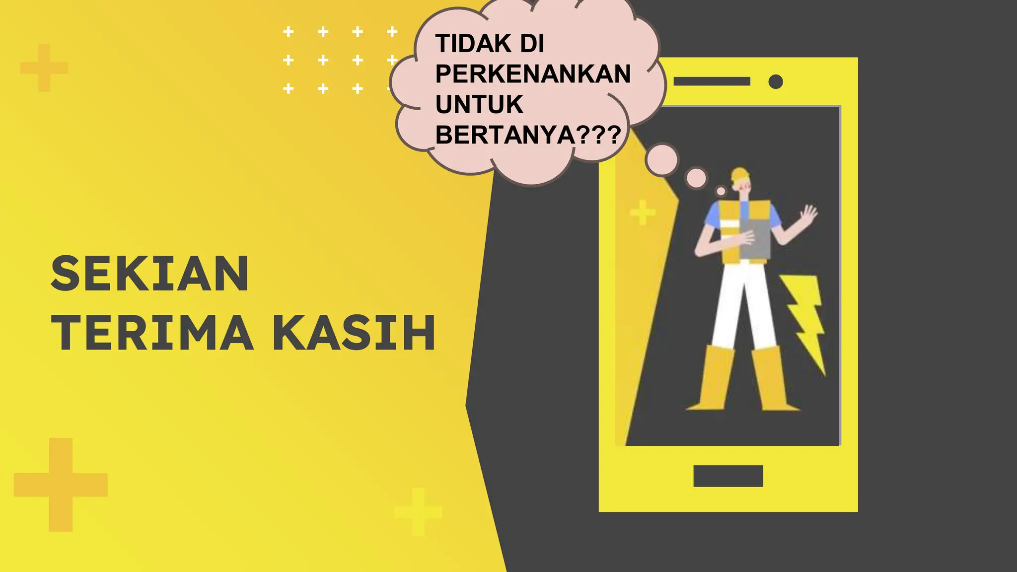 SEKIAN
TERIMA KASIH
TIDAK DI
PERKENANKAN
UNTUK
BERTANYA???
 