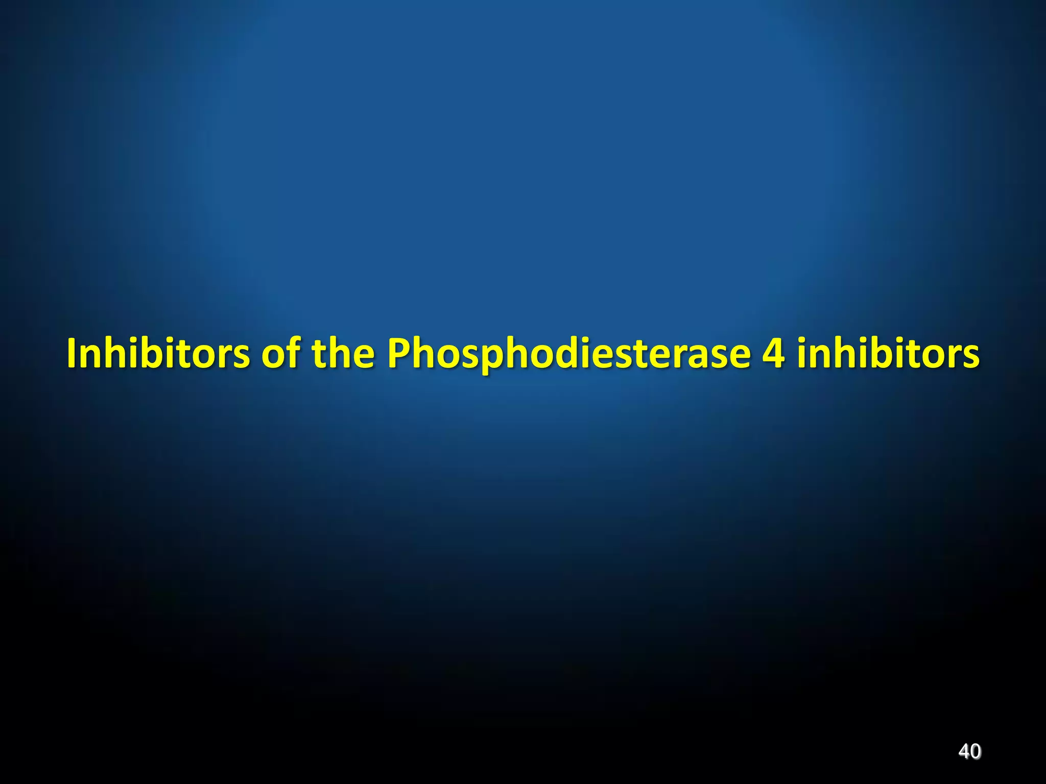 Inhibitors of the Phosphodiesterase 4 inhibitors
40
 
