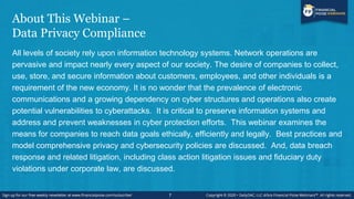 About This Webinar –
Data Privacy Compliance
All levels of society rely upon information technology systems. Network opera...