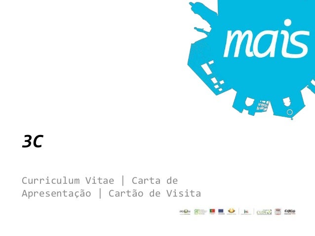 3C  Curriculum Vitae, Carta de Apresentação, Cartão de Visita