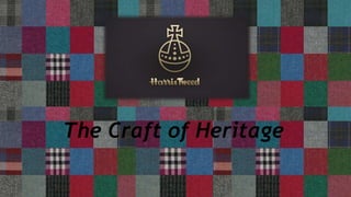 The Craft of Heritage
 