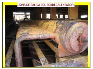 ZONA DE SALIDA DEL SOBRECALENTADOR
 