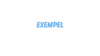 Exempel
 