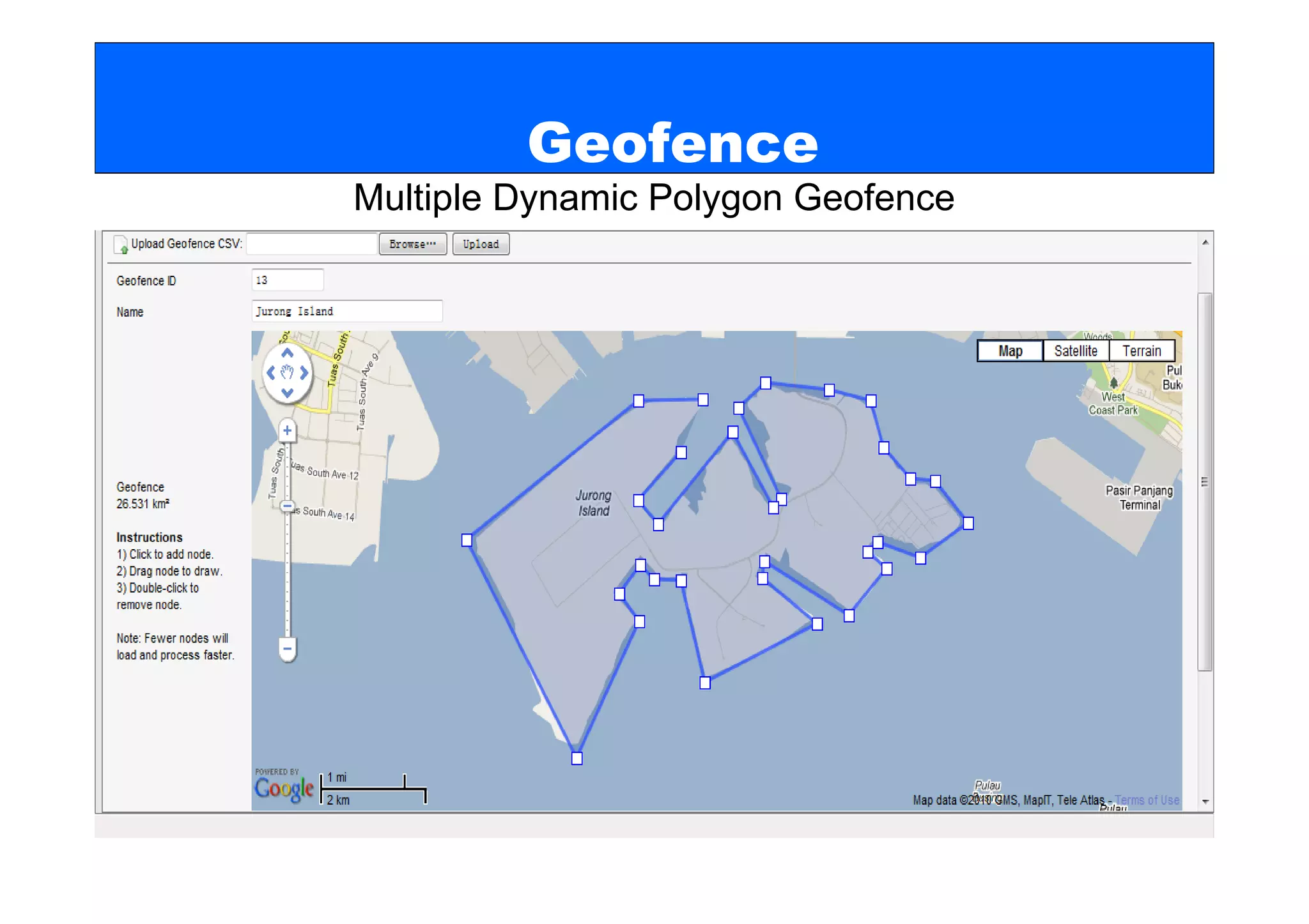 Geofence
Multiple Dynamic Polygon Geofence
 