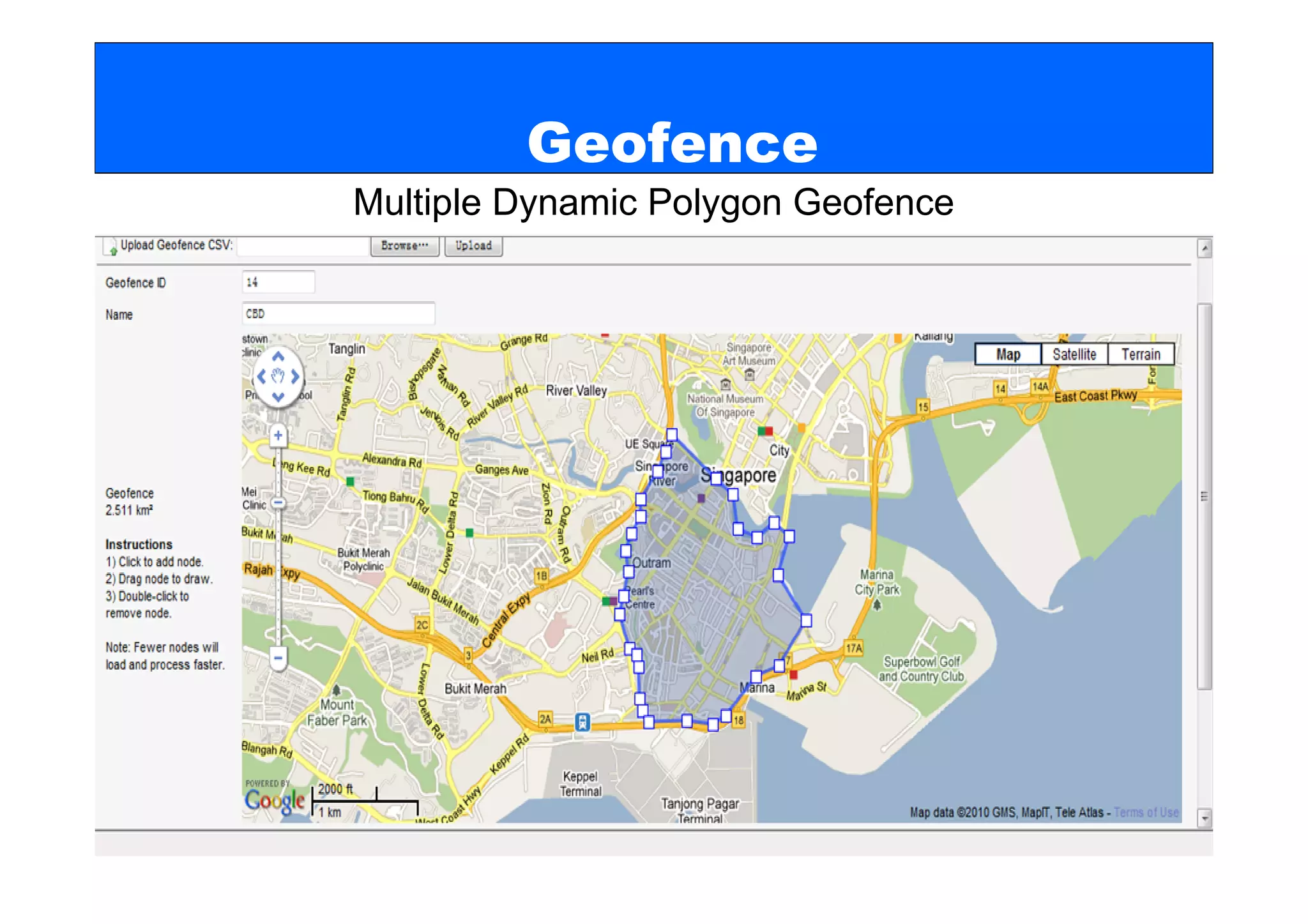 Geofence
Multiple Dynamic Polygon Geofence
 