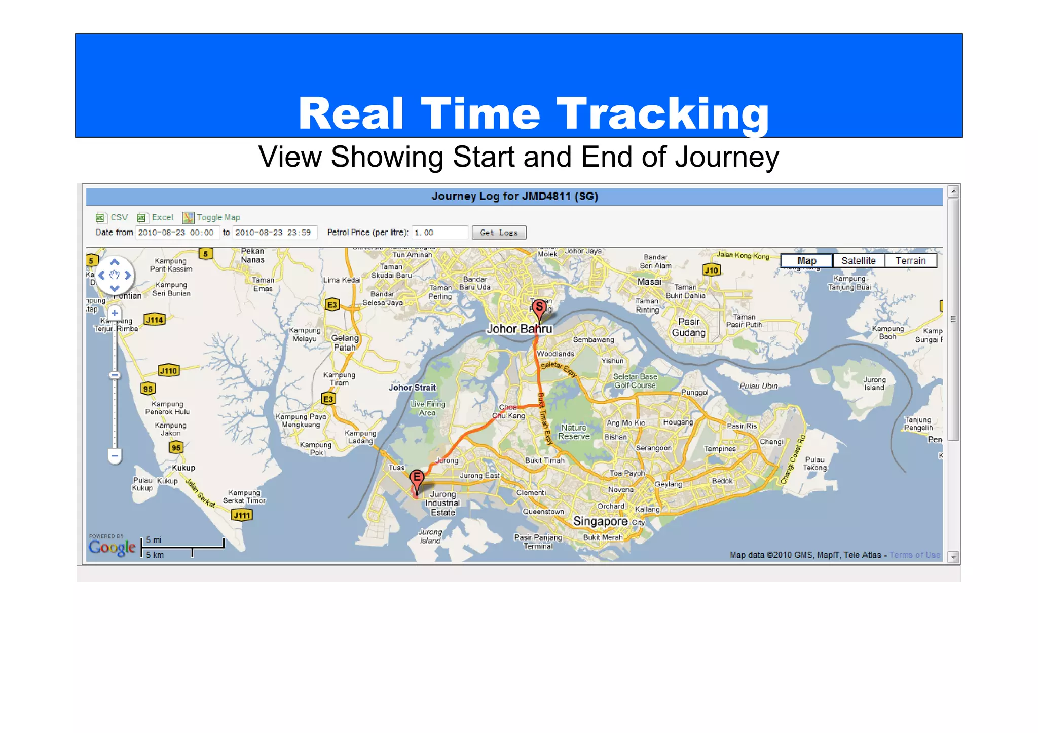Real Time Tracking
View Showing Start and End of Journey
 