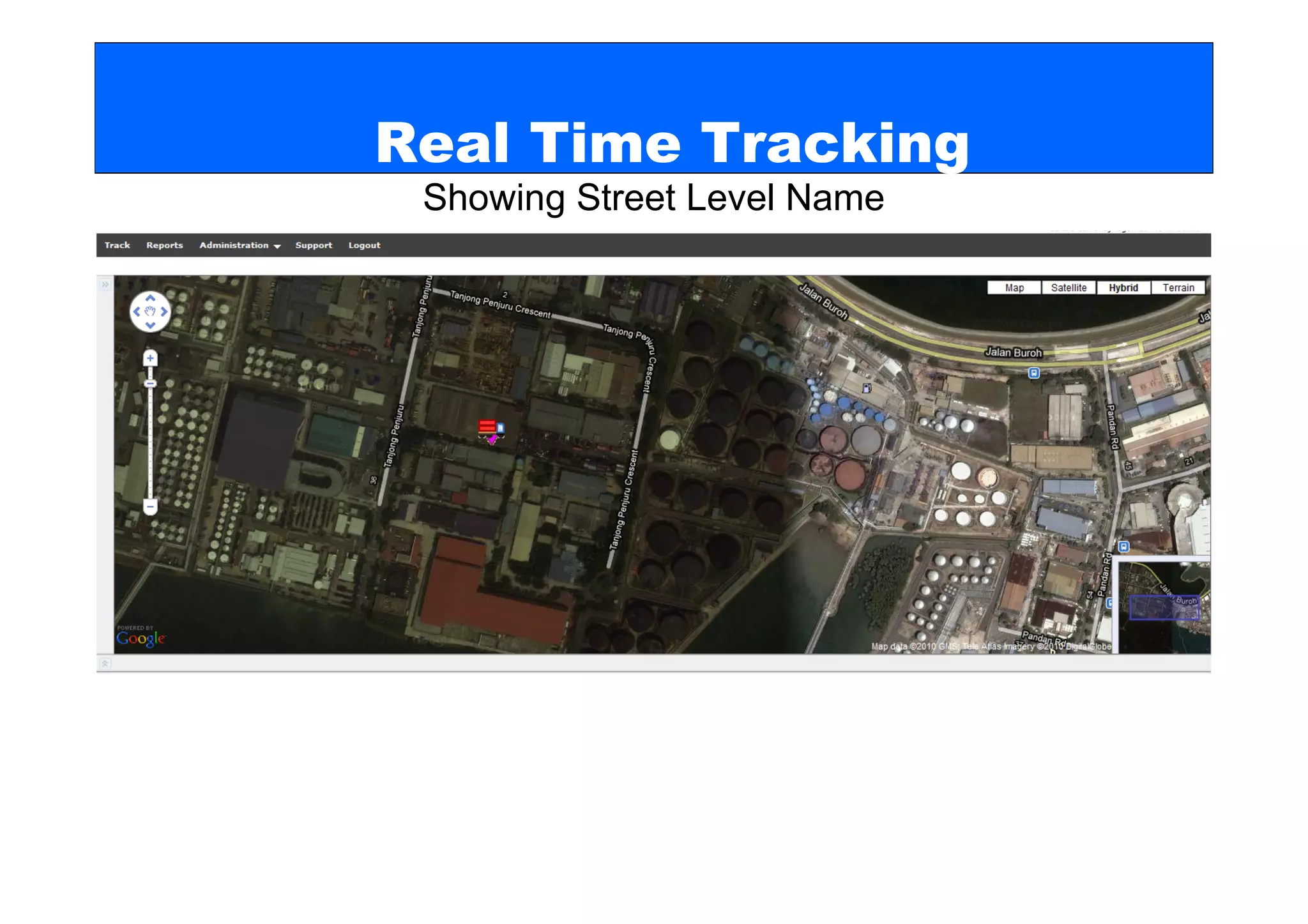 Real Time Tracking
 Showing Street Level Name
 