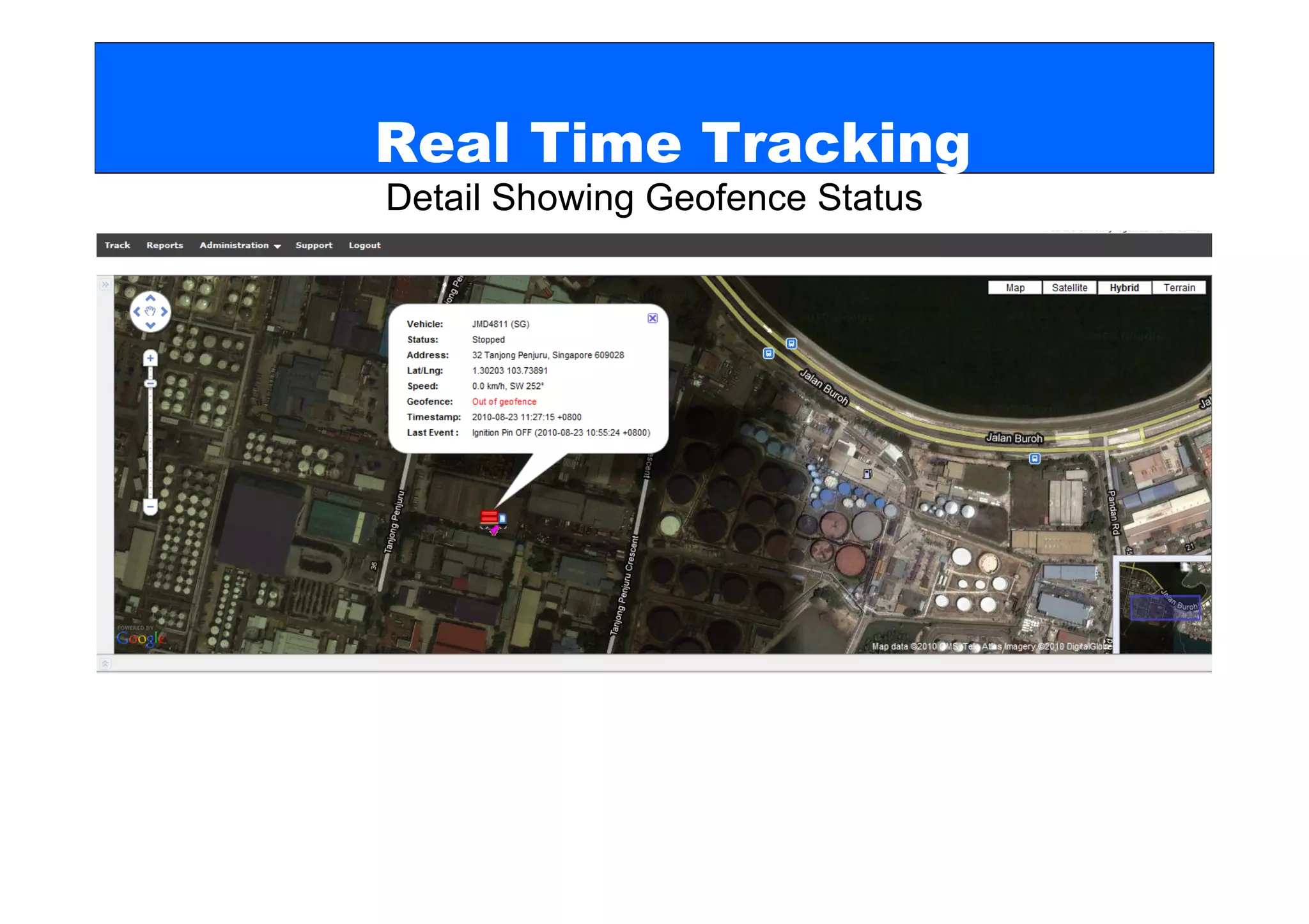 Real Time Tracking
Detail Showing Geofence Status
 