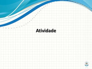 Atividade
 