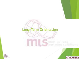 Long-Term Orientation
 