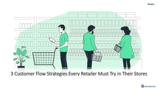 3 Customer Flow Strategies Every Retailer Must Try in Their Stores
 